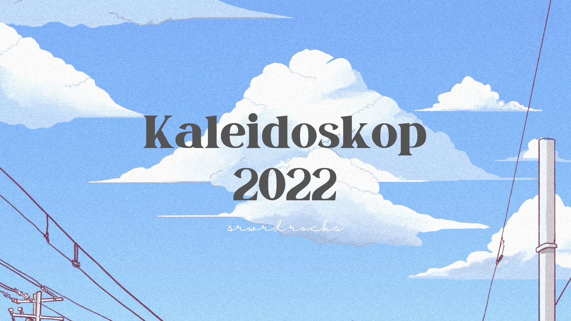 Judul Kaleidoskop 2022 dengan latar langit dan awan